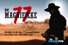 Doe mee aan de Magnificent 77 freeroll op Poker770 met $10.000 in de prijzenpot!