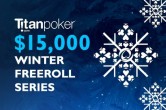 Titan Winter Freeroll Series