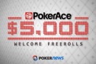 PokerAce $5,000 Freeroll