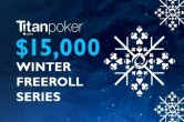 Titan Winter Freeroll Series