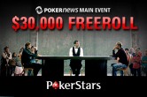 Die mee aan de PokerNews Main Event $30.000 freeroll op PokerStars!