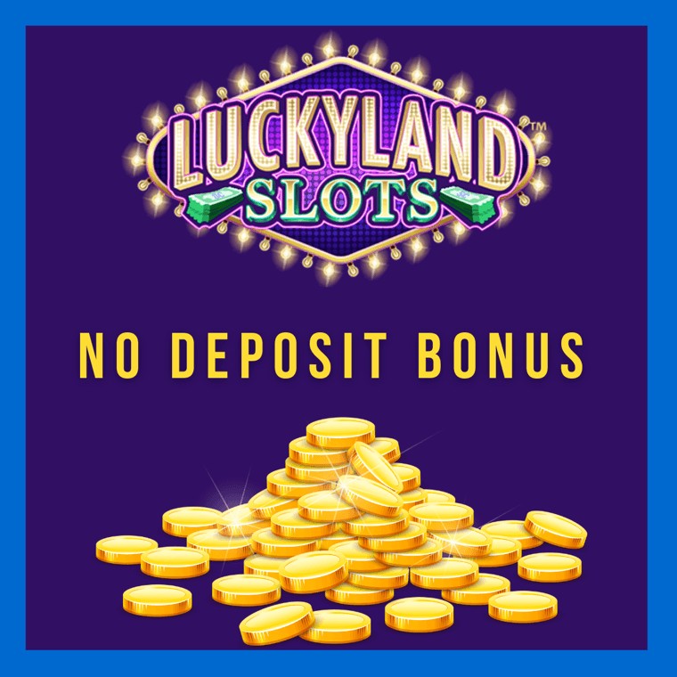 LuckyLand Slots No Deposit Bonus!