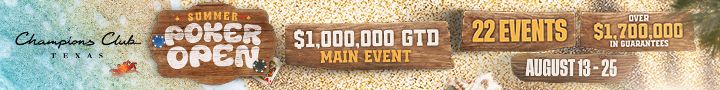 [com] Champions Club Texas Summer Poker Open 728x90 July 28 - Aug 25