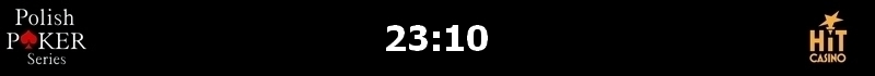 Finał Polish Poker Series - dzień 1B - relacja na żywo 03:40 112