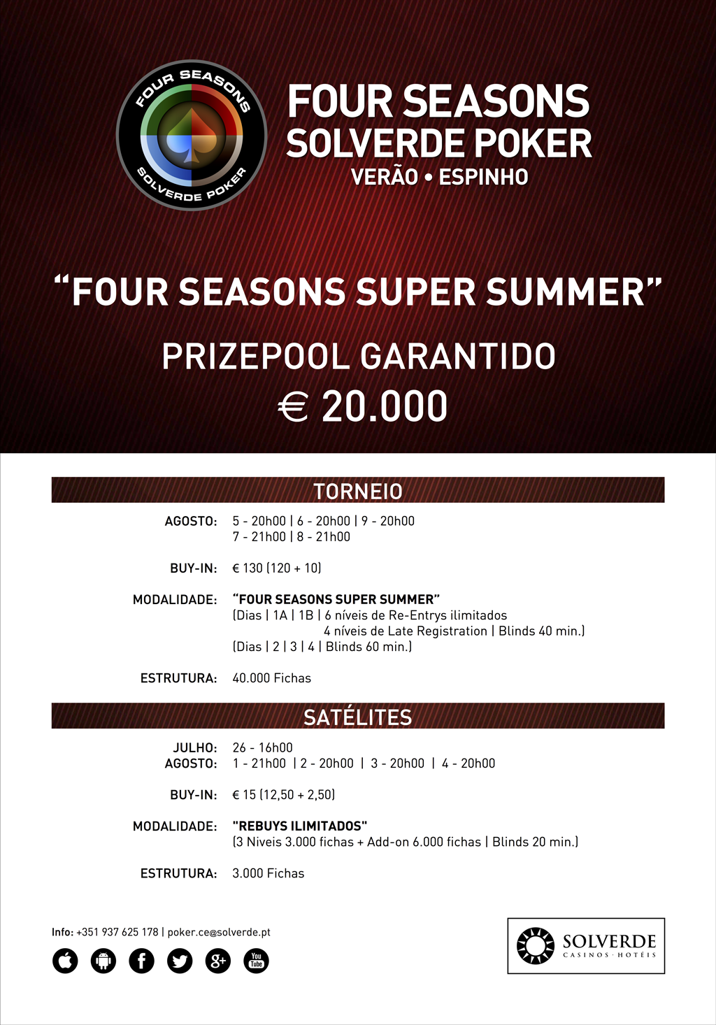 Hoje às 20:00 Dia 1A do Four Seasons Super Summer €20,000 Garantidos no Casino de Espinho 101