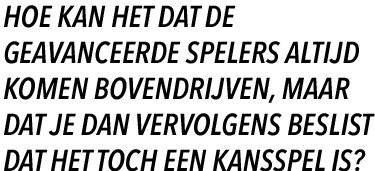 Pokeren kansspel of behendigheidsspel