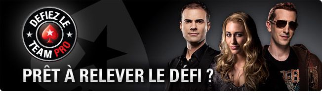Pokerstars.fr : coup d'envoi du 'Défi Team Pro' 101