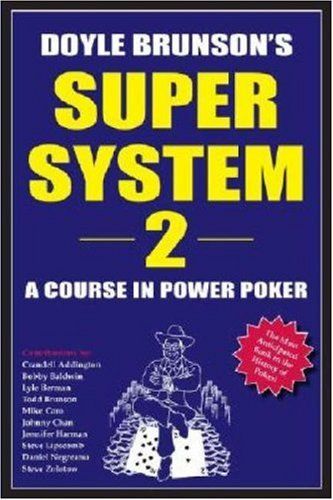 Knygų lentyna: Doyle Brunsono "Super System 2 - A Course in Power Poker" 101