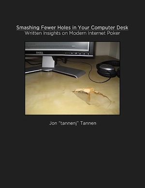 PokerNews Book Review: Jon "tannenj" Tannen's Smashing Fewer Holes in Your Computer Desk 102