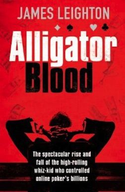 PokerNews Book Review: Alligator Blood by James Leighton 101