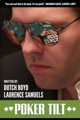 PokerNews Book Review: Poker Tilt by Three-Time Bracelet Winner Dutch Boyd 101