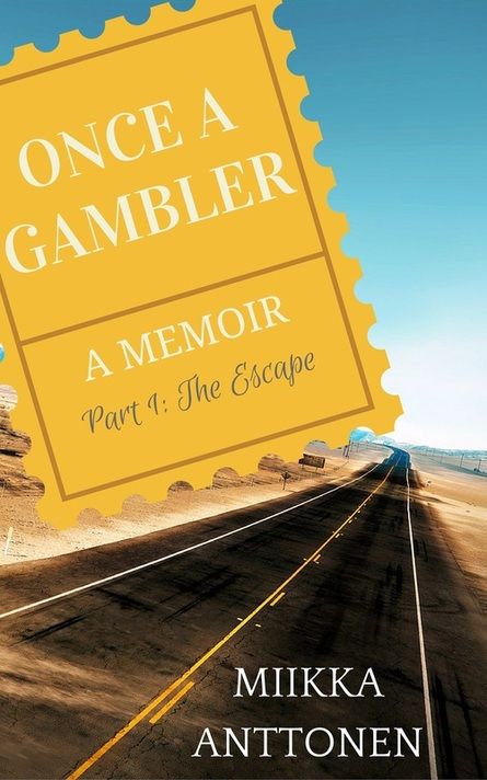 Once a Gambler, l'autobiographie de Miika Anttonen alias Chuck Bass le degen 101
