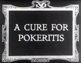 Poker & Pop Culture: Prescribing "A Cure for Pokeritis" 101