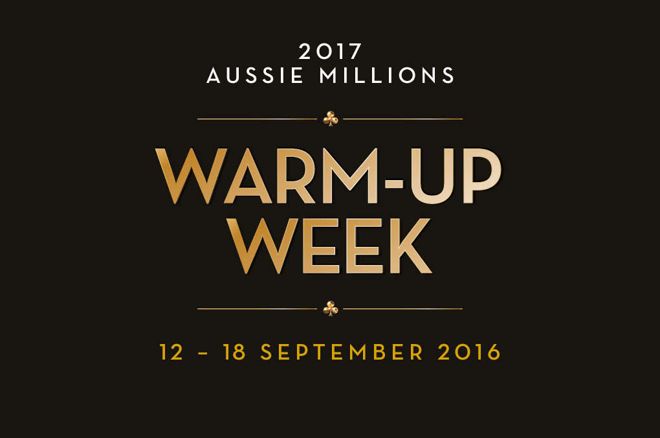 Aussie Millions Warm-Up Weeks