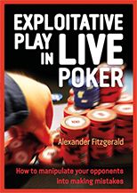 EXPLOITATIVE PLAY IN LIVE POKER book cover by Alex Fitzgerald
