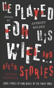 Anthony Holden's new book He Played for his Wife and Other Stories