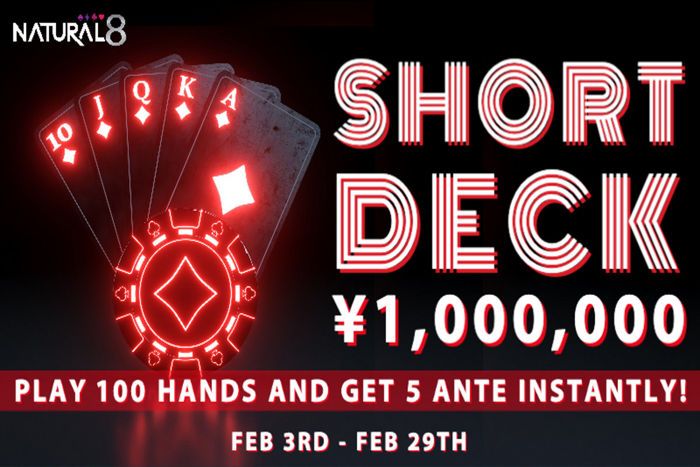 Play 100 hands of 6+ Short Deck Poker in a week and receive 5 ante