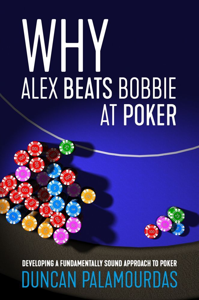 Mengapa Alex Mengalahkan Bobbie di Poker