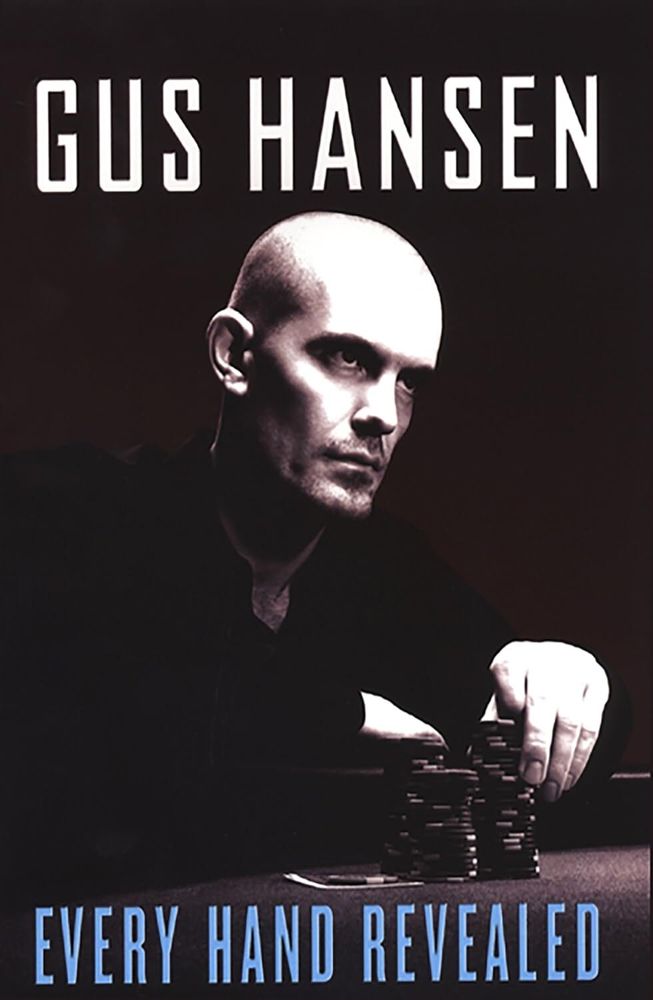 Gus Hansen Every Hand Revealed