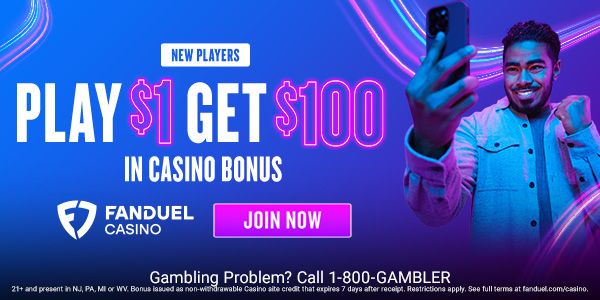 Play $1, Get $100 at FanDuel Casino