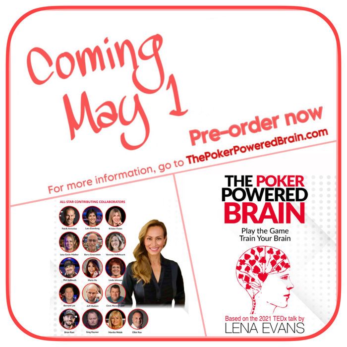莉娜·埃文斯(Lena Evans)的新扑克书《扑克动力大脑》(The Poker Dowered Brain)具有WSOP Champs&Poker Hall ... 102