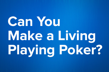 Make a living from online poker real money