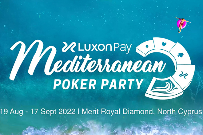 Luxon Pay Mediterranean Poker Party Adds Triton Poker Series and One Drop Event - Vimarsana News