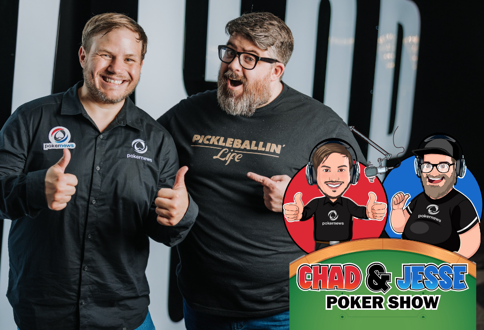 Photo of Introducing The Chad & Jesse Poker Show; Two Episodes a Week During 2023 WSOP