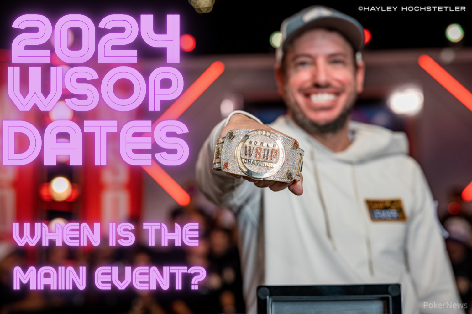 2024 World Series of Poker (WSOP) Dates Released; Main Event July 317