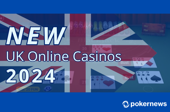 New UK Online Casino Sites 2024 PokerNews   82401bc0cb 