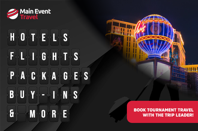 MainEventTravel.com is The Trip Leader If You're Heading to Vegas for the 2024 WSOP