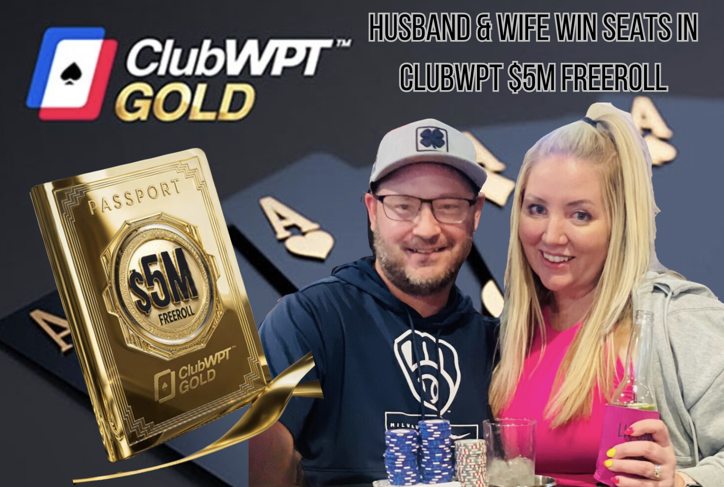 Dan Dombrowski Wins PN Podcast Giveaway to Join Wife in ClubWPT Gold $5 Million Freeroll