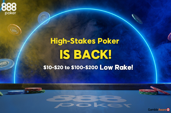 High-Stakes Cash Games With  Capped Rake Return to 888poker