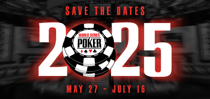 Mark Your Calendar: 2025 WSOP to Run in Las Vegas from May 27-July 16