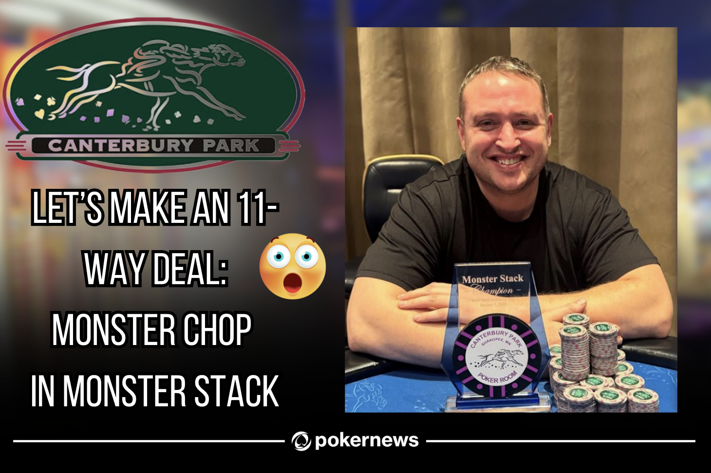 11-Way Deal in Massive Monster Stack Tournament; "Crazy Carl" Crowned Champ