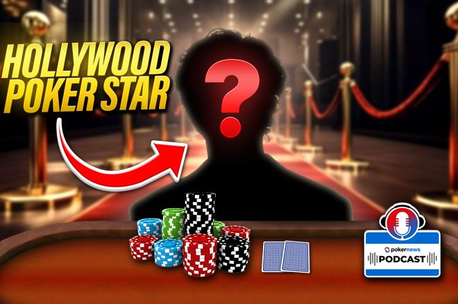 Which Hollywood Actor Is Secretly A Good Poker Player? | PokerNews Podcast #873