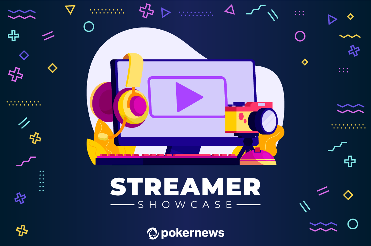 Welcome to the PokerNews Streamer Showcase!