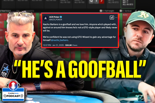 Nacho Barbero a “Goofball” After Serious Poker Blunder | PokerNews Podcast #877