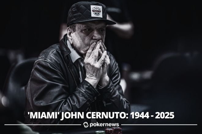 Legendary Poker Pro ‘Miami’ John Cernuto Passes Away at 81