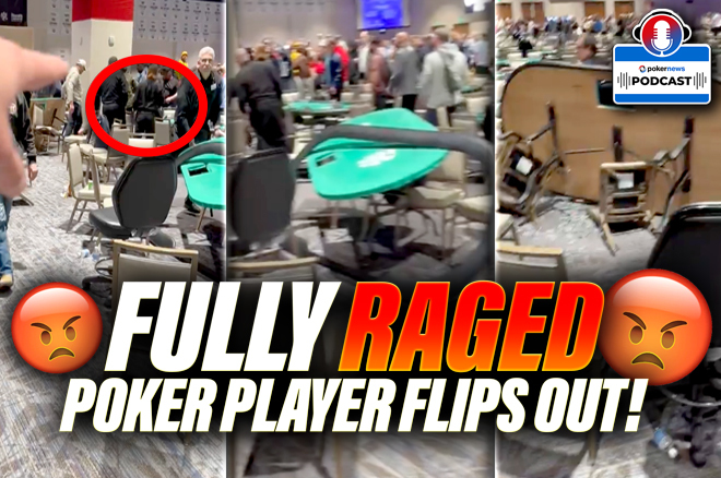 Flipped Tables, Angle Shot & Player Banned in Texas | PokerNews Podcast #880