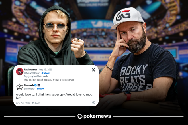 $15M Poker Loser 'Monarch' Would Love to 'Mog' Daniel Negreanu