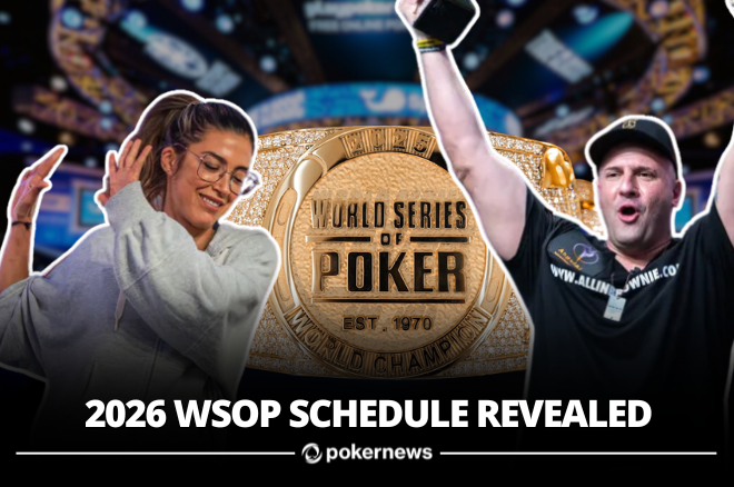 Released: See the Full 2026 World Series of Poker (WSOP) Schedule