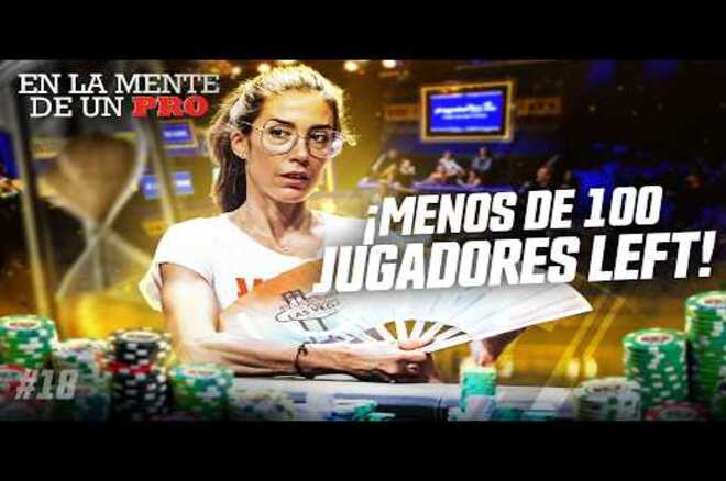 En la Mente de Un Pro: ¡Menos de 100 jugadores en el Main Event de las ...