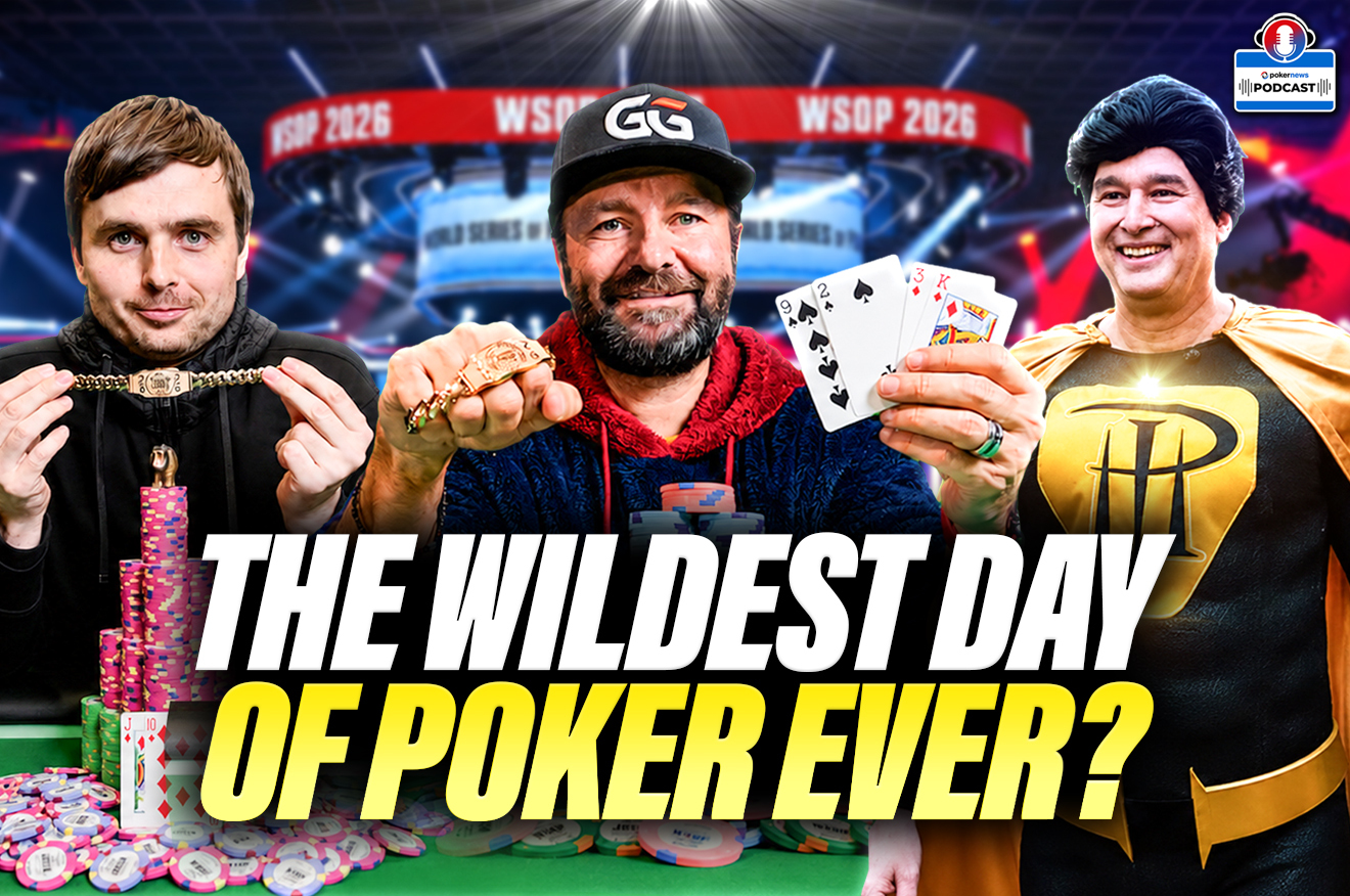 Negreanu, Hellmuth & Kabrhel on Wildest Day of 2026 WSOP | PokerNews Podcast #983