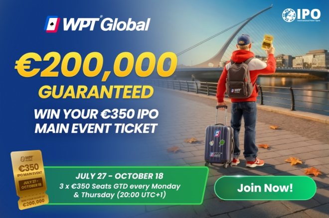 €350 IPO 더블린 메인이벤트 시트를 $4.40에 획득하세요 - WPT Global