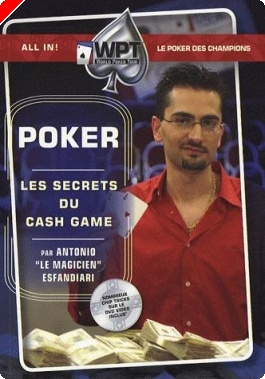 Livre de poker - «Les secrets du cash game» d'Antonio Esfandiari