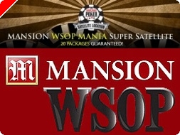 Mansion WSOP Mania Super Satelite