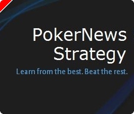 ¡Ponemos en marcha PokerNews Strategy!