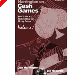 Poker Book Review: Dan Harrington and Bill Robertie's 'Harrington on Cash Games, Volume I'