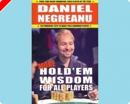 Poker Book Review: Daniel Negreanu's 'More Hold'em Wisdom for All Players'